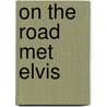 On the road met Elvis