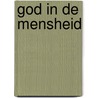 God in de mensheid door C.Th.M. Verhoeven