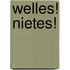 Welles! Nietes!