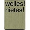 Welles! Nietes! door J. Venneman