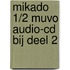 Mikado 1/2 MuVo audio-cd bij deel 2