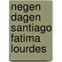 Negen dagen Santiago Fatima Lourdes