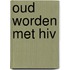 Oud worden met hiv
