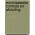 Warmtapwater controle en afsluiting