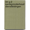 ITM G 2 Aanleg/onderhoud dienstleidingen door Onbekend