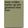 TWEE VROLIJKE KATTEN OP EEN GLOEIEND HETE TREIN by Thirault