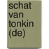 SCHAT VAN TONKIN (DE)