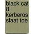 Black cat 8. Kerberos slaat toe