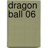Dragon Ball 06 door Akira Toriyama