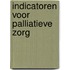 Indicatoren voor palliatieve zorg