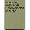 Mondeling Nederlands, Luisterverhalen en strips door Auke van den Berg