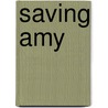 Saving Amy door Daphne Barak