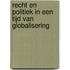 Recht en politiek in een tijd van globalisering