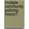 Multiple community policing: Hoezo? by M. Easton