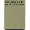 Rico, Oskar en de spookschaduwen door Andreas Steinhöfel