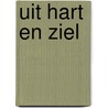 Uit hart en ziel by Marjon Brouwer