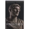 Hadrianus by Anthony Everitt