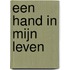 Een hand in mijn leven