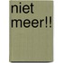 NIET MEER!!