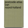 Postcode-atlas van Noord-Holland door M. Kuiper
