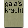 Gaia's kracht door Roelien de Lange