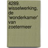 4289. Wisselwerking, de 'Wonderkamer' van Zoetermeer door Onbekend