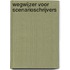 Wegwijzer voor scenarioschrijvers