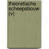 Theoretische scheepsbouw (V) by Unknown