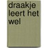 Draakje leert het wel
