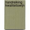 Handreiking kwaliteitswijn by J. Wester