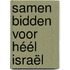Samen bidden voor héél israël