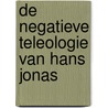 De negatieve teleologie van Hans Jonas door A.C. van der Valk