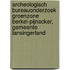 Archeologisch Bureauonderzoek Groenzone Berkel-Pijnacker, Gemeente Lansingerland