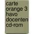 Carte Orange 3 havo docenten cd-rom