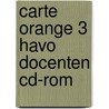 Carte Orange 3 havo docenten cd-rom door Marja Knop