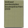 Leidraad Aanbesteden Bouwopdrachten 2009 door C.E.C. Jansen