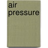 Air Pressure door J. van Adrichem