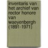 Inventaris van het archief van rector Honore van Waeyenbergh (1891-1971)