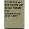 Inventaris van het archief van rector Honore van Waeyenbergh (1891-1971) door Kjell Corens