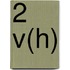 2 V(H)