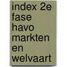 Index 2e fase havo Markten en Welvaart by Haperen van