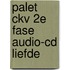 Palet ckv 2e fase Audio-cd Liefde