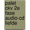 Palet ckv 2e fase Audio-cd Liefde by Cor Geljon