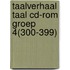 Taalverhaal Taal cd-rom groep 4(300-399)