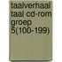Taalverhaal Taal cd-rom groep 5(100-199)