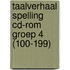 Taalverhaal Spelling CD-rom groep 4 (100-199)