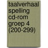 Taalverhaal Spelling CD-rom groep 4 (200-299) door Berg van den
