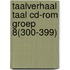 Taalverhaal Taal cd-rom groep 8(300-399)