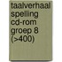 Taalverhaal Spelling CD-rom groep 8 (>400)