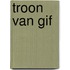 Troon van Gif